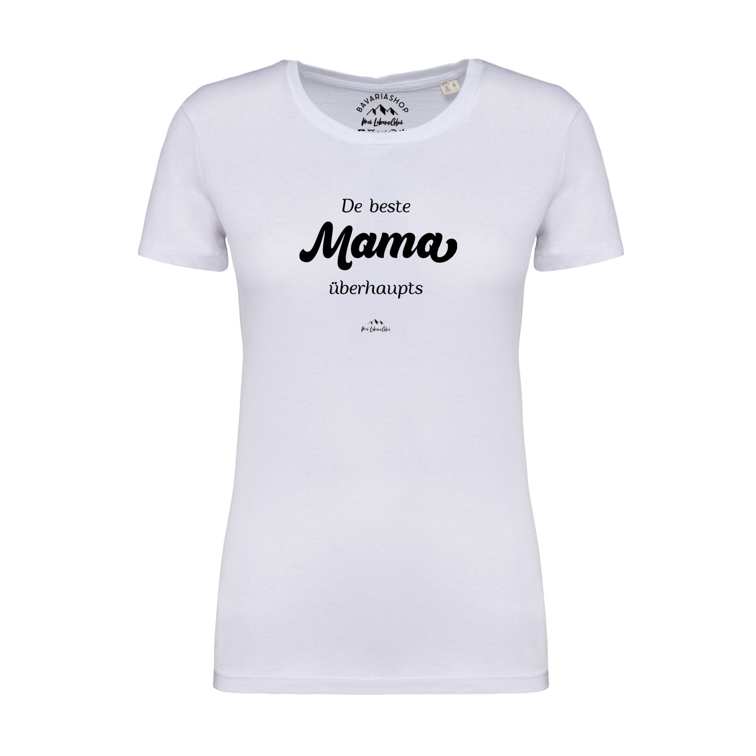 Weißes Damen T-Shirt "De beste Mama übahaupts" mit schwarzem Schriftzug, Kurzarm, Rundhalsausschnitt.