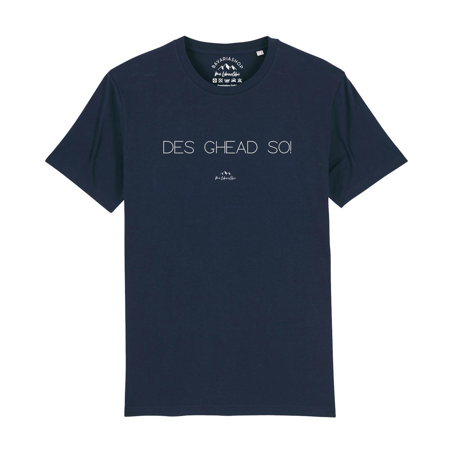 Dunkelblaues Herren T-Shirt "Des ghead so!" mit weißem Schriftzug und kurzem Arm, liegend.