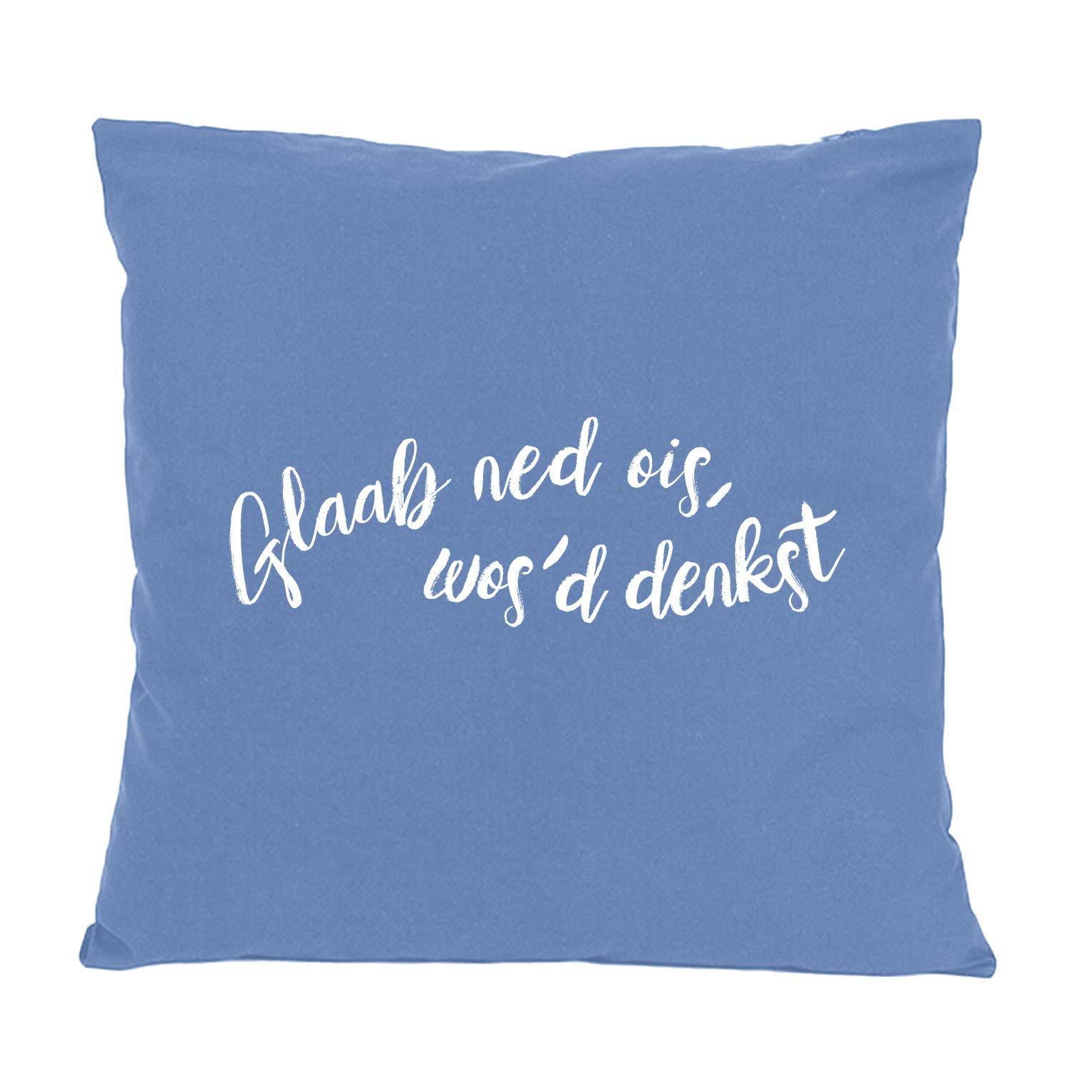 Quadratisches Kissen Glaab ned ois in hellem Blau mit weißem, bayerischem Spruch, weiches Textil, Zierkissen