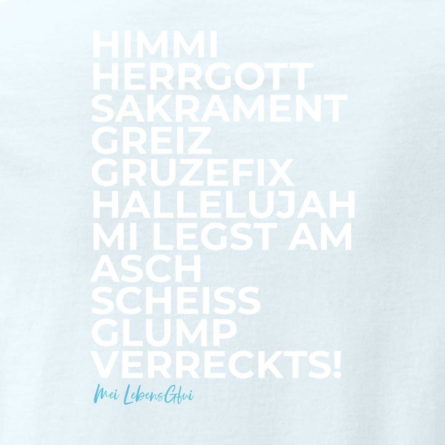 Damen T-Shirt Himmi Herrgott mit bayerischen Ausrufen in weißer Schrift auf hellem Stoff.