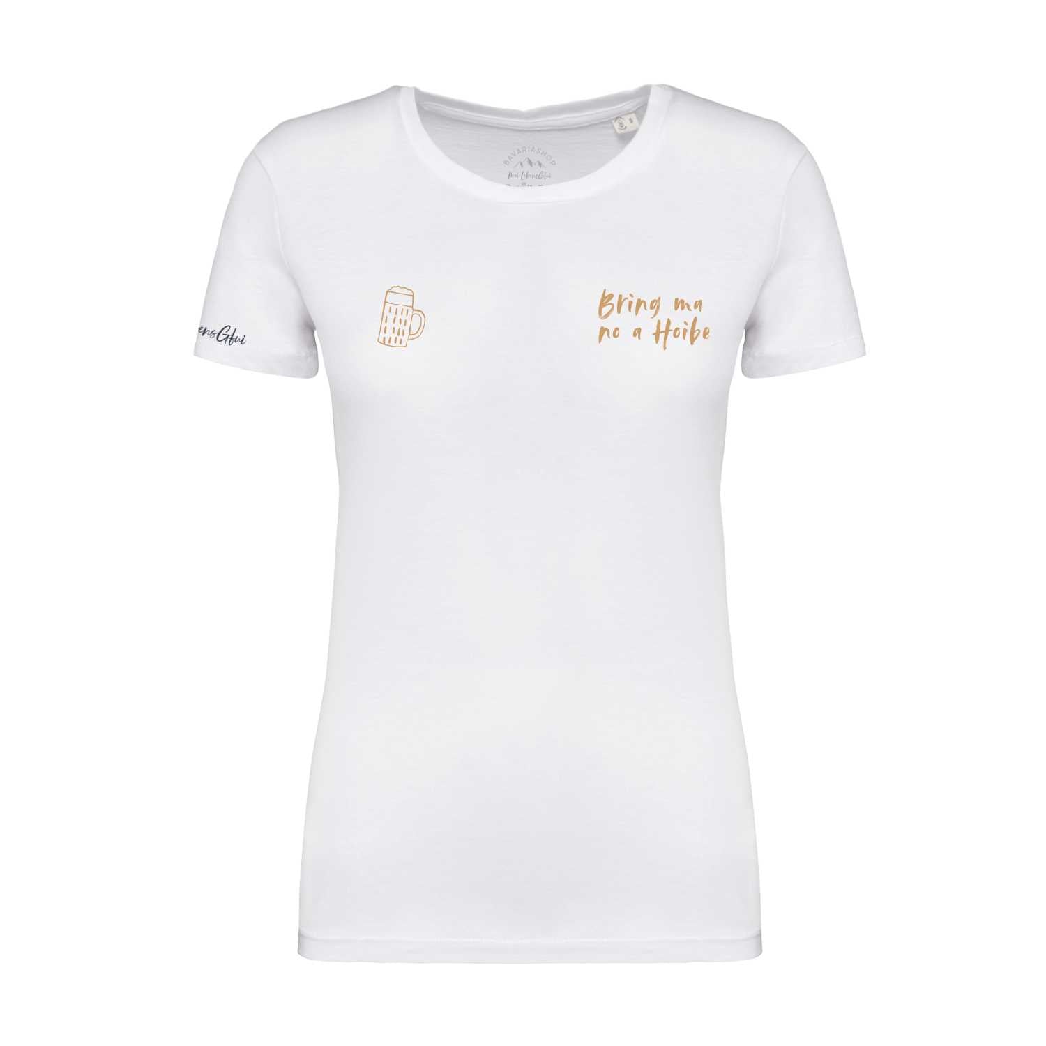 Weißes Damen T-Shirt "Bring ma no a Hoibe" mit goldenem Bierkrug-Motiv und bayerischem Spruch.