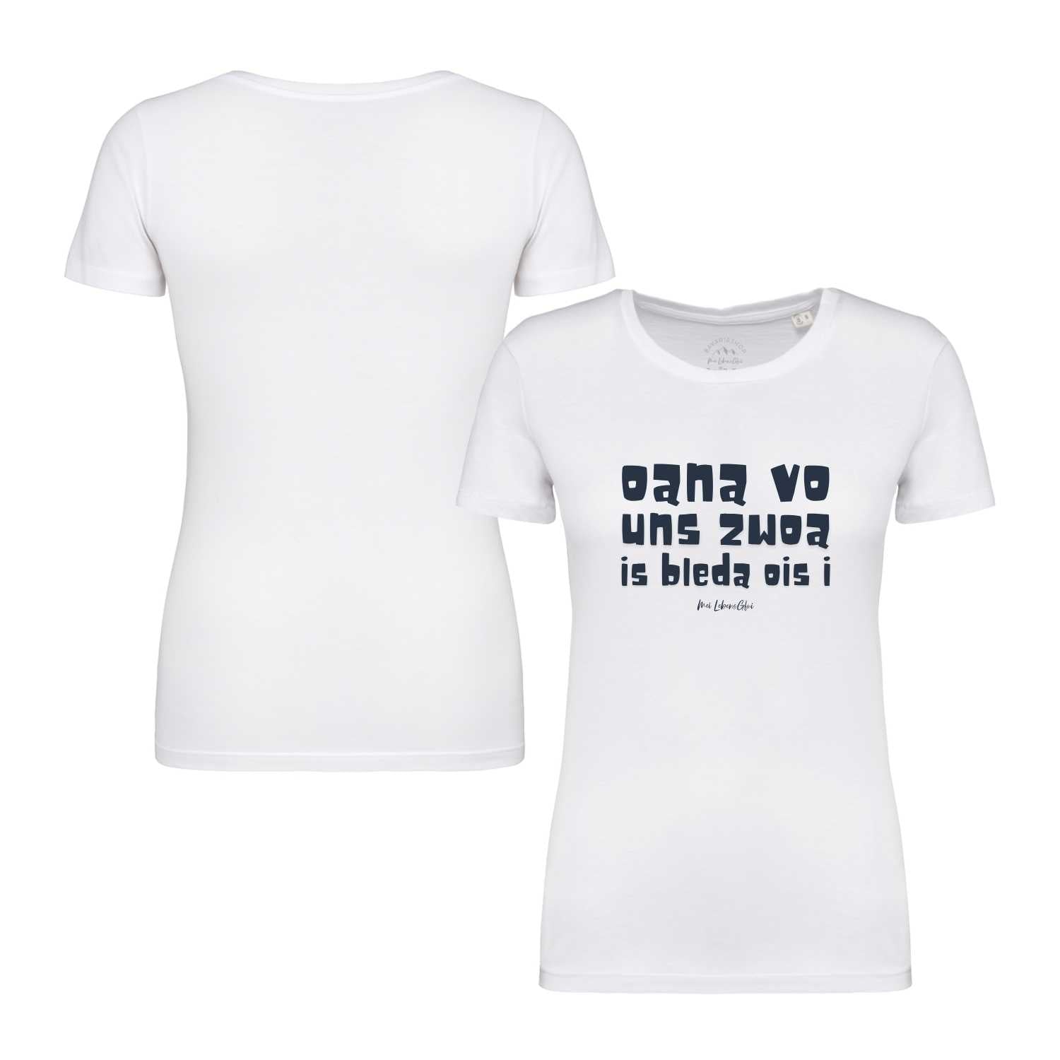 Weißes Damen T-Shirt "Oana vo uns zwoa" mit bayerischem Spruch auf der Vorderseite, klassischer Schnitt