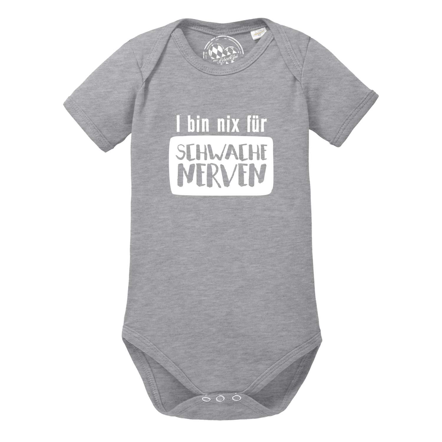 Grauer Baby Body für schwache Nerven mit weißem Aufdruck Ich bin nix für SCHWACHE NERVEN und kurzen Ärmeln.