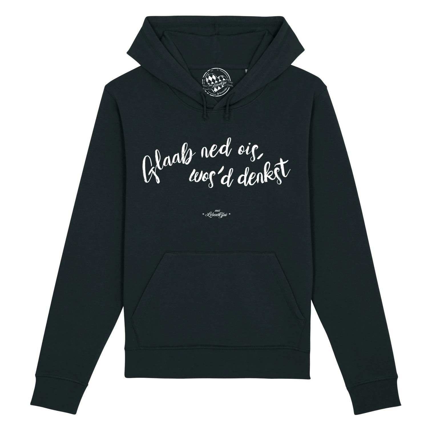 Schwarzer Damen Hoodie "Glaab ned ois..." mit Kapuze und weißem Schriftzug auf der Brust, Frontansicht.