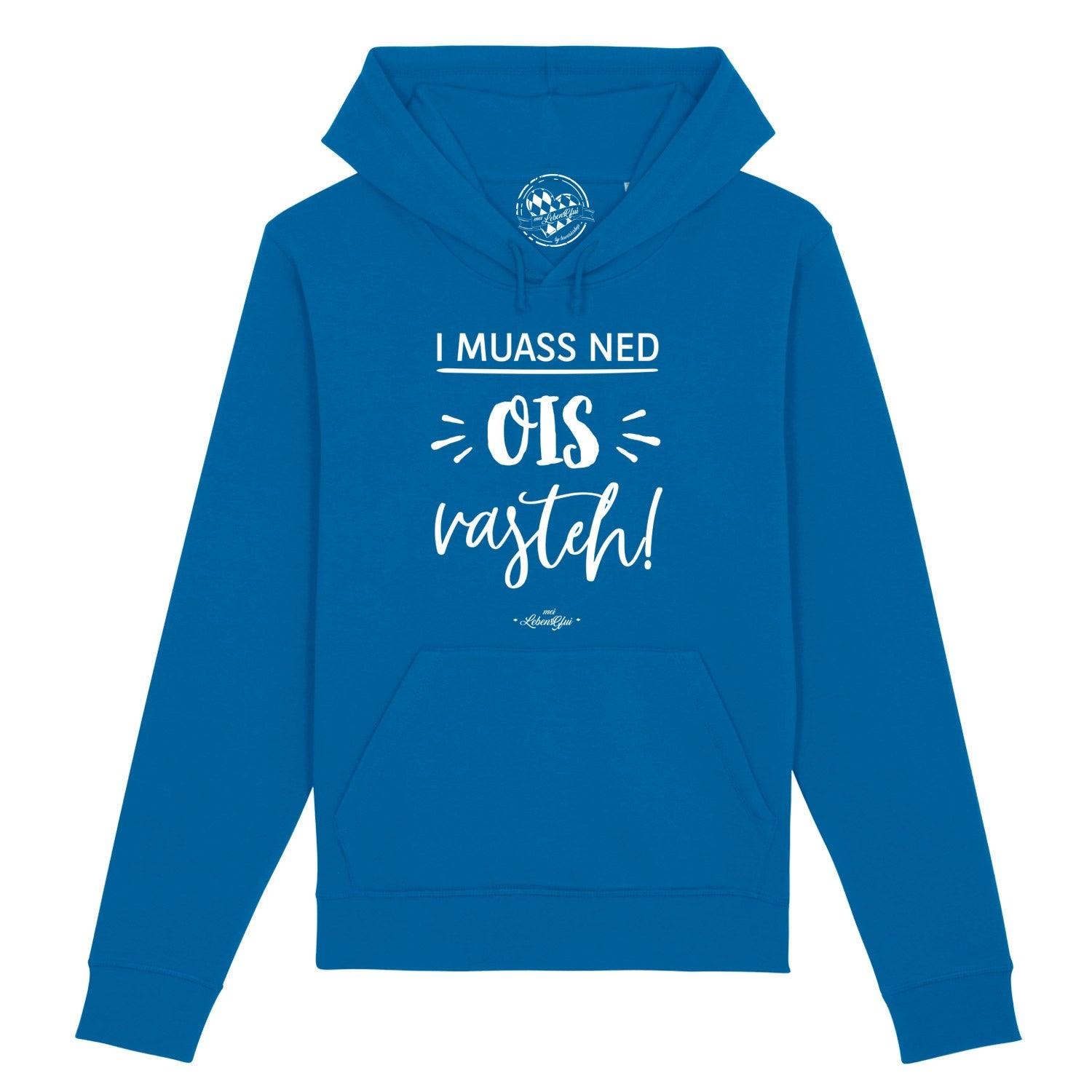 Blauer Damen Hoodie "...ned ois vasteh!" mit weißem Schriftzug und Kängurutasche.