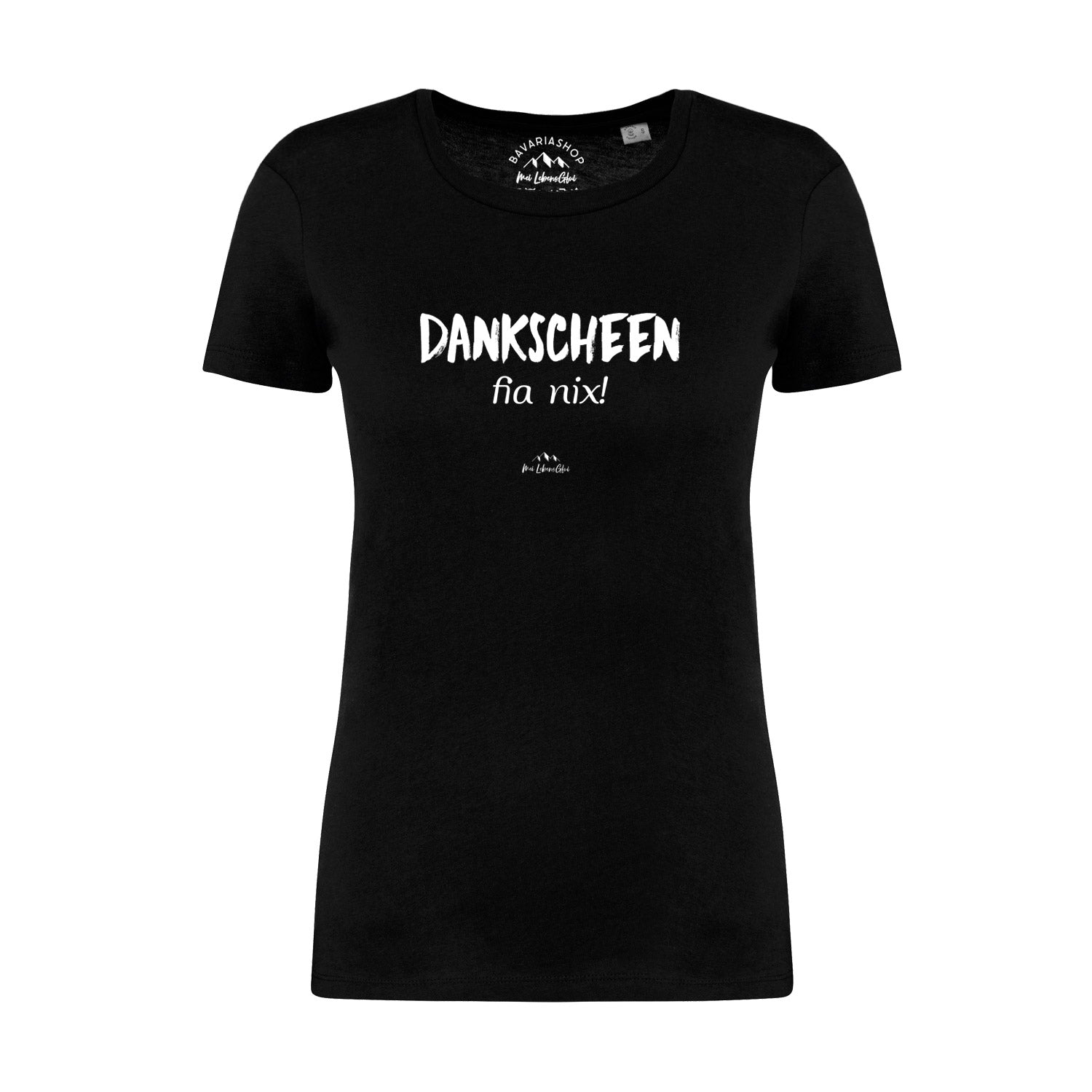 Elegantes Damen T-Shirt "Dankscheen - fia nix!" in Schwarz mit weißem Schriftzug und Rundhalsausschnitt.