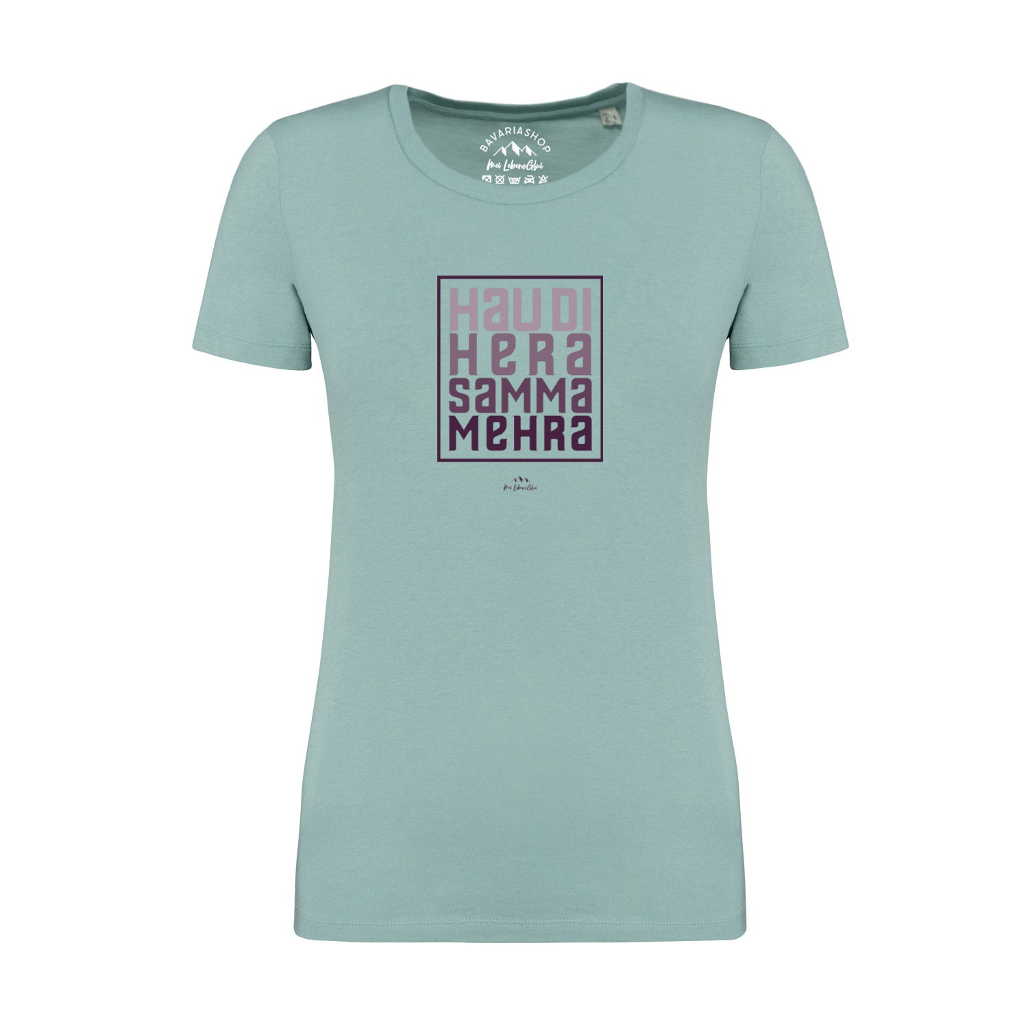 Damen T-Shirt Hau di hera in Minzgrün mit lila Schriftzug "Hau di Hera Samma Mehra" auf der Brust.