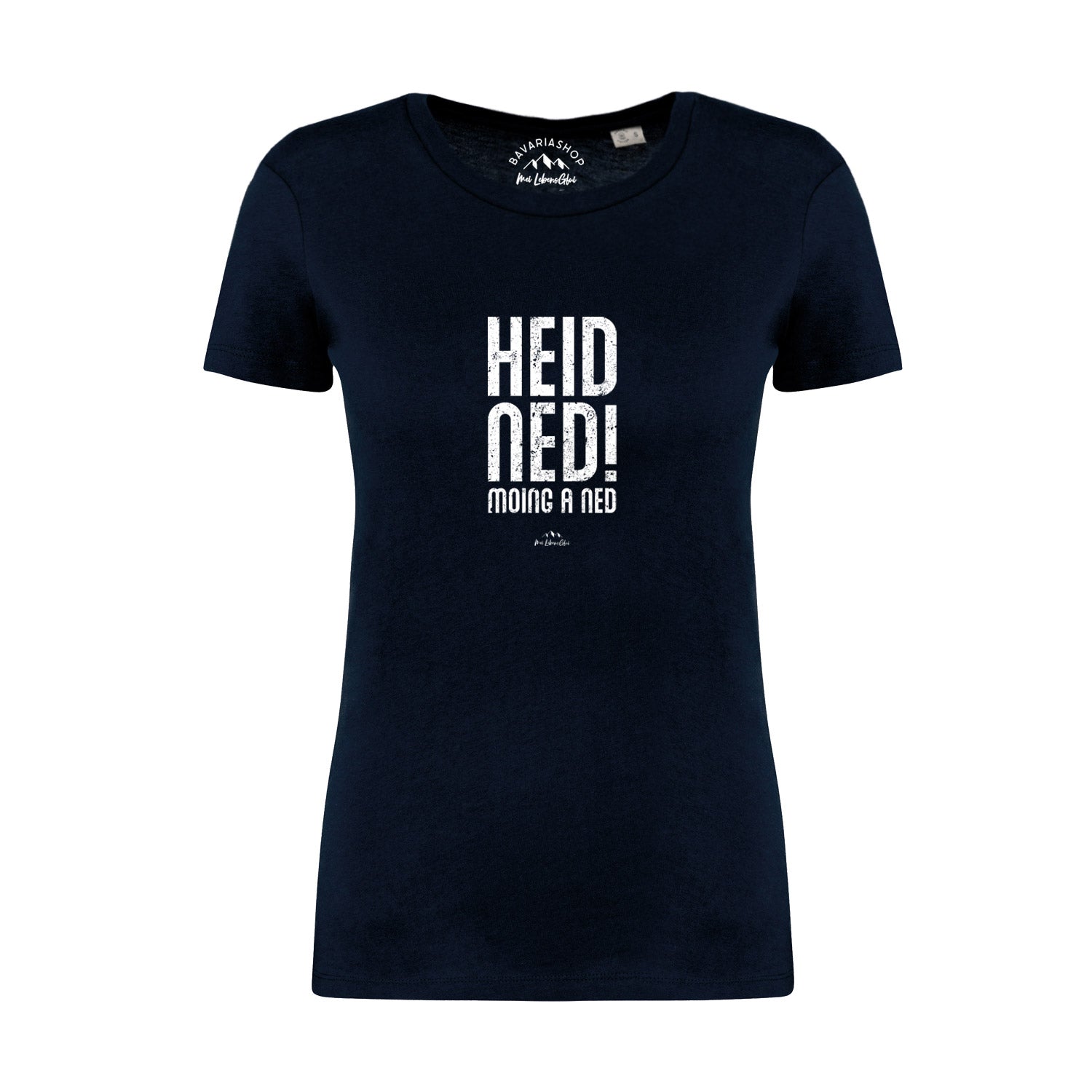 Dunkelblaues Damen T-Shirt Heid ned moing a ned mit weißem, bayerischem Spruch für lässigen Look.