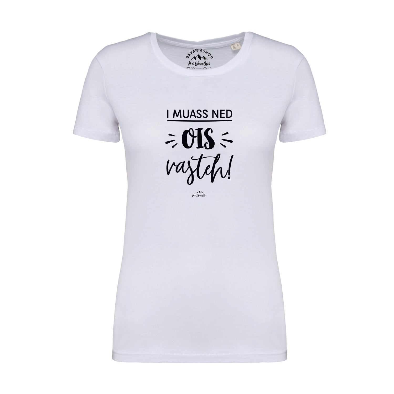 Weißes Damen T-Shirt "ned ois vasteh!" mit schwarzem Aufdruck und Rundhals.