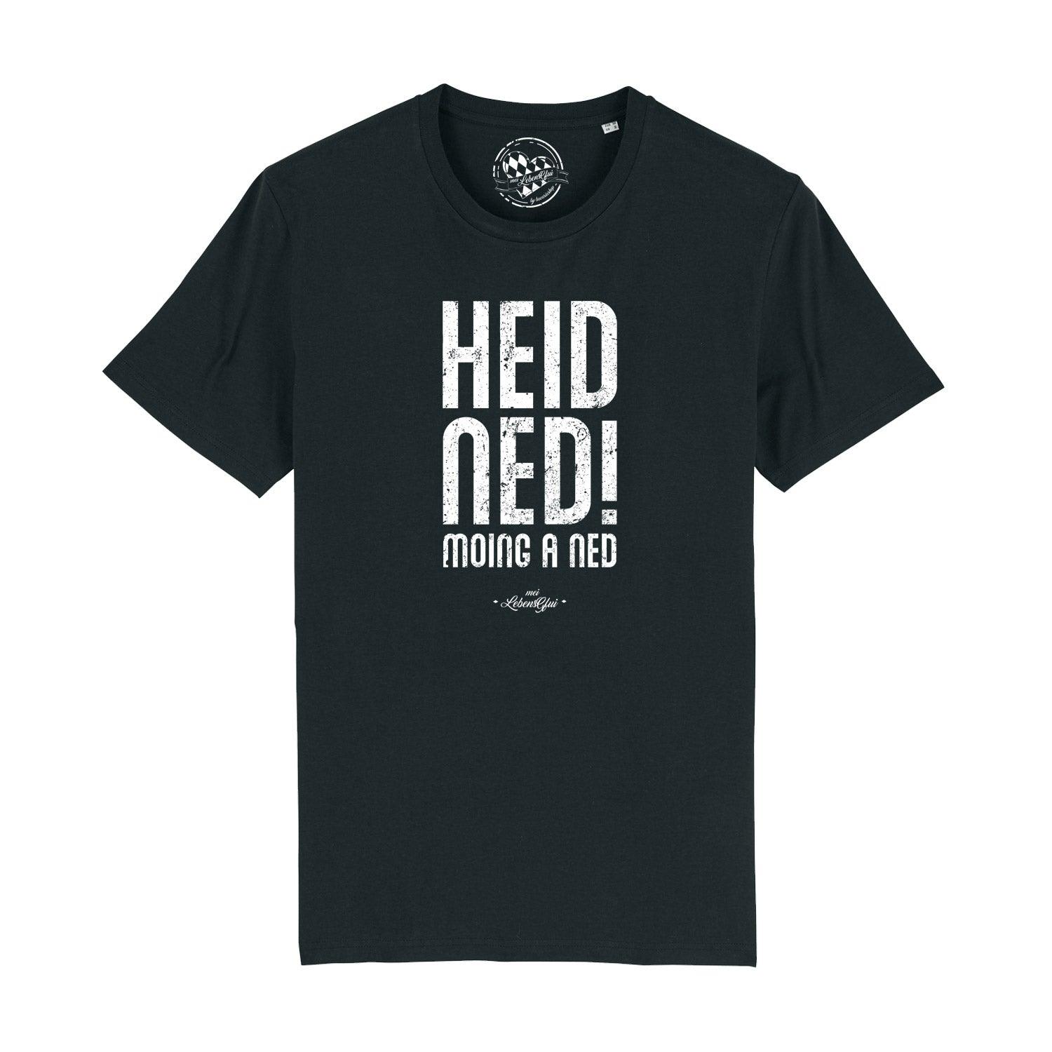 Schwarzes Herren T-Shirt "Heid ned moing a ned" mit weißem, rustikalem Schriftzug und Rundhalsausschnitt.