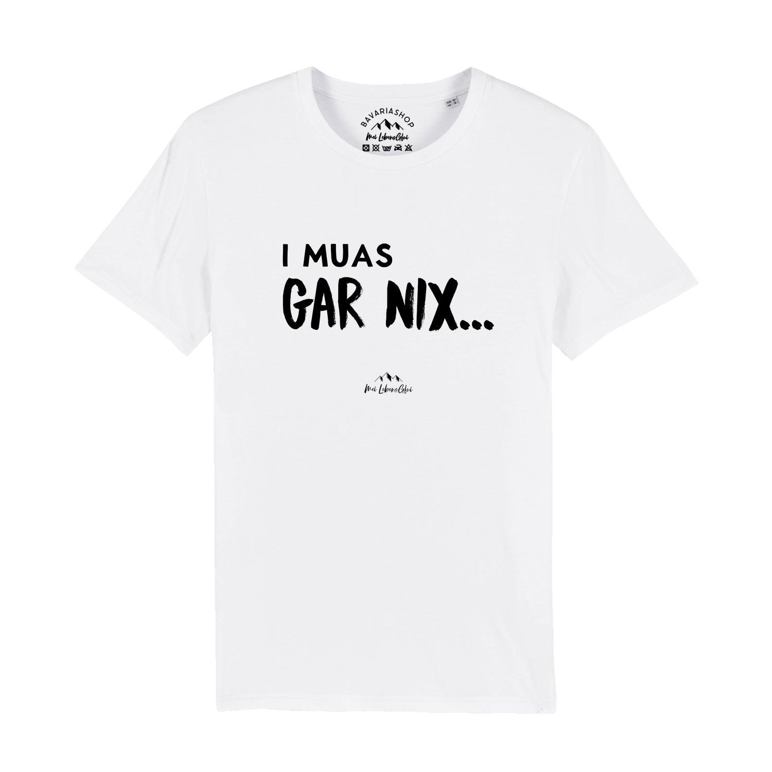 Weißes Herren T-Shirt I muas gar nix... mit schwarzem Schriftzug und kleinem Bergsymbol, bequeme Baumwolle.