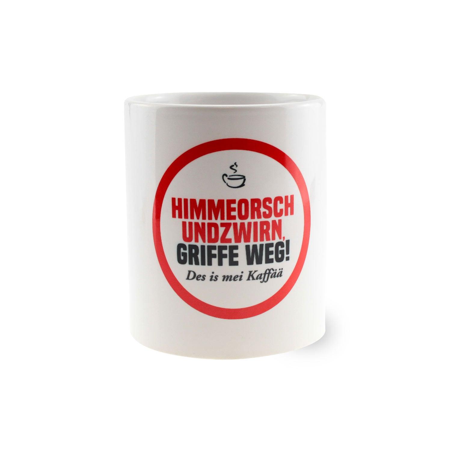 Weißes Kaffee-Haferl Himmeorschundzwirn mit rotem Kreis und bayerischem Spruch Des is mei Kaffää