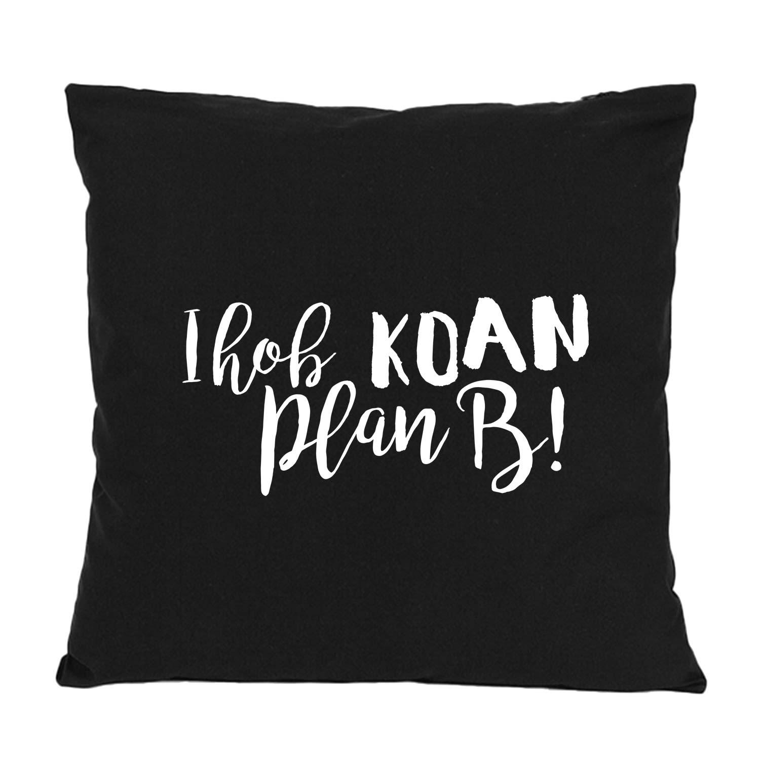 Schwarzes Kissen "Koan Plan B..." aus Baumwolle mit weißem, aufgedrucktem Schriftzug für Sofa & Bett.